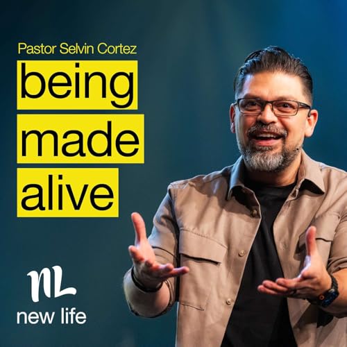 Being Made Alive | Selvin Cortez