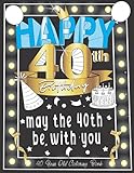 Happy 40th Birthday 40 Year Old Coloring Book : May the 40th be with You: Humorous & Relatable Adult...