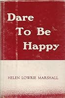 Dare to Be Happy B0007E9XP2 Book Cover