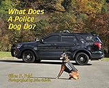 What Does A Police Dog Do? (English Edition)