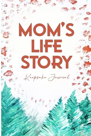 Amazon.com: Mom’s life story: A mother’s guided journal & memory ...