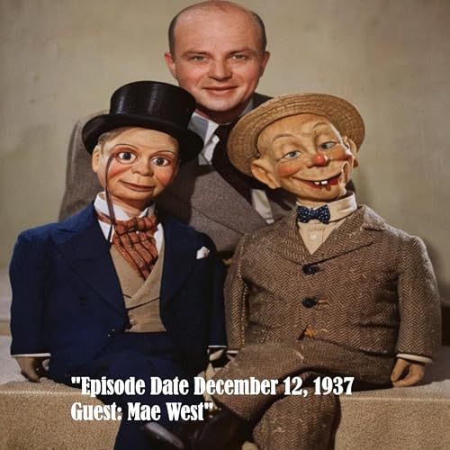 Edgar Bergan and Charlie McCarthy 1937 Mae West
