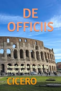 Paperback DE OFFICIIS: Translated to English by Walter Miller Book