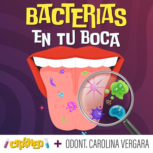🧬 Podcast Cr&aacute;neo 🧬 Bacterias en tu boca