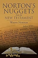 Norton's Nuggets from the New Testament 1490891641 Book Cover