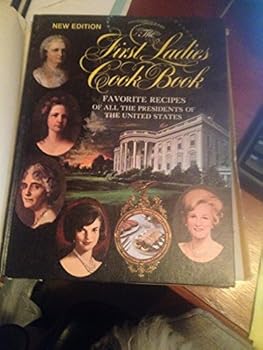 The First Ladies Cookbook New Edition
