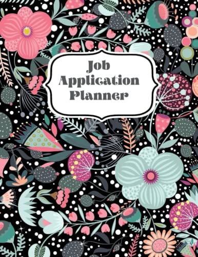 Job Application Planner: Job Search Tracker To Keep Record Of Date Applied, Response, Deadline, Website Logins, Salary, Benefits, Position, Company, ... Interview Preparation - Gifts For Job Seekers