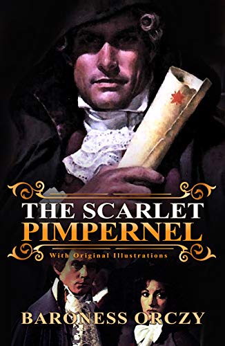 Télécharger The Scarlet Pimpernel : Classic Edition With Original Illustrations (English Edition) Livre PDF Gratuit