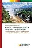 resumo sobre nativo americano  Análises convergentes sobre a integração cultural na Unila: A universidade que constrói uma identidade latino-americana na Fronteira Trinacional