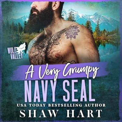 A Very Grumpy Navy SEAL: Wolf Valley