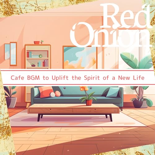 Me Recordings Red Onion Cafe Bgm To Uplift The Spirit Of A New Life cover