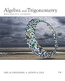 Algebra and Trigonometry with Analytic Geometry (College Algebra and Trigonometry)