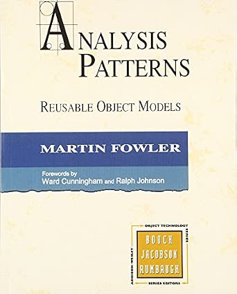 Analysis Patterns: Reusable Object Models Analysis Patterns: Reusable Object Models book cover
