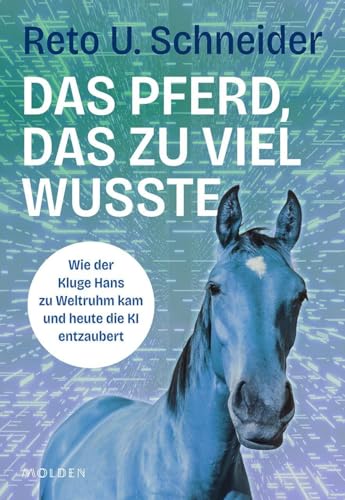 Das Pferd, das zu viel wusste: Wie der Kluge Hans zu Weltruhm kam und heute die KI entzaubert