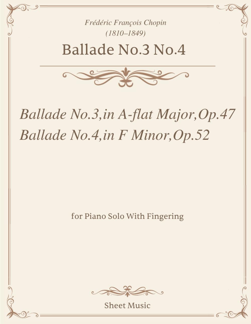 Chopin - Ballade No.3 Op.47, No.4 Op.52, Sheet Music: for Piano Solo With Fingering