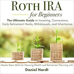 Roth IRA for Beginners Audiolibro Por Daniel Hardt arte de portada