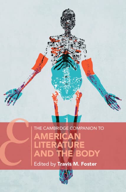 The Cambridge Companion to American Literature and the Body (Cambridge Companions to Literature)      Kindle Edition