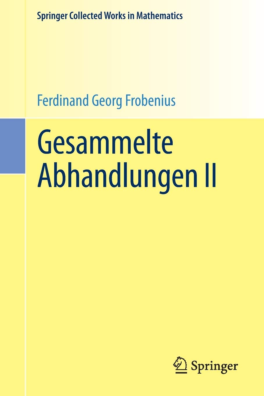 Gesammelte Abhandlungen II: 0 (Springer Collected Works in Mathematics)