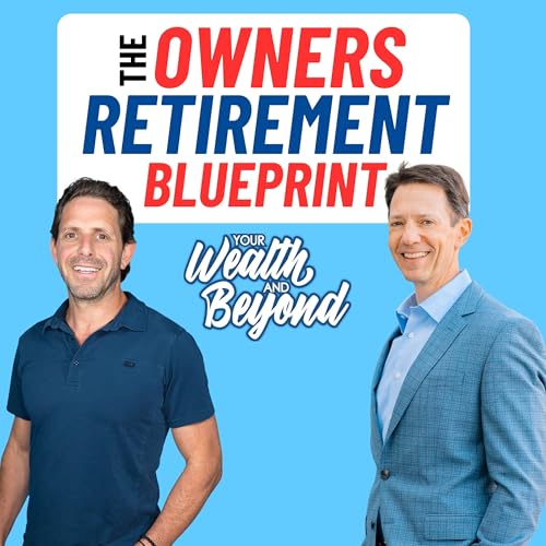 The Owner's Retirement Blueprint: Design a Plan, Reduce Taxes, Retain Talent