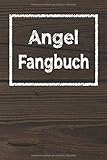  Angel Fangbuch: Fangbuch für Angler !!! 120 Seiten zum Erfassen Ihrer Fänge, Bild, Fischart, Länge uvm. Fischen Buch Köder Angeln Logbuch Fangen ... Taschenbuch Notizbuch selbst eintragen.