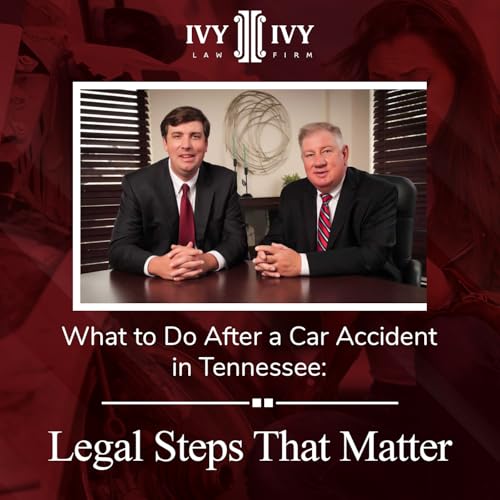 What to Do After a Car Accident in Tennessee: Legal Steps That Matter