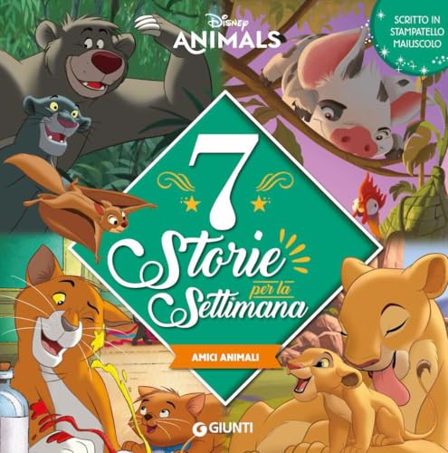 Amici animali. 7 storie per la settimana. Disney animals. Ediz. illustrata