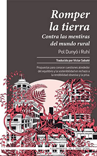 Romper la tierra: Contra las mentiras del mundo rural: 16 (Ciclogenesis)