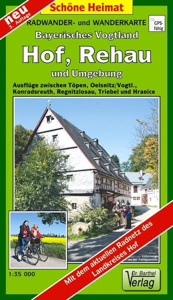 Radwander- und Wanderkarte Bayerisches Vogtland, Hof, Rehau und Umgebung: Ausflüge zwischen Töpen, Schwarzenbach a.d.S., Konradsreuth, Regnitzlosau, Triebel und...