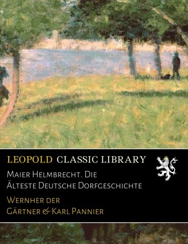 Image of Maier Helmbrecht. Die Älteste Deutsche Dorfgeschichte