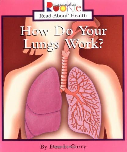 How Do Your Lungs Work (Rookie Read-About Health) Paperback – Illustrated, March 1, 2004