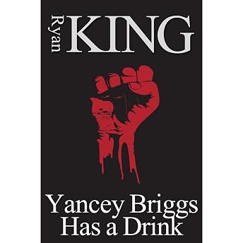 Yancey Briggs Has a Drink Audiobook by Ryan King episode artwork