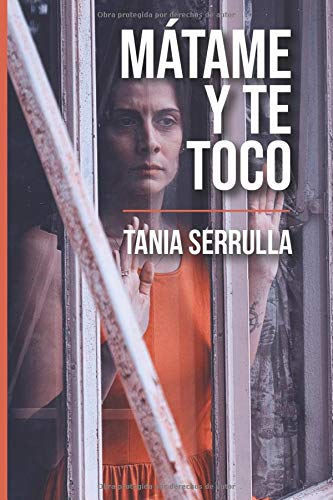 MÁTAME Y TE TOCO (conflicto familiar) (Spanish Edition)