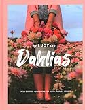 The Joy of Dahlias (The Joy of Flowers)