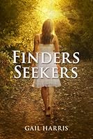 Finders, Seekers 0988576031 Book Cover
