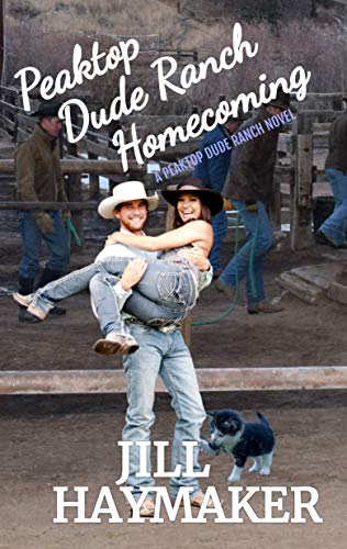 Peaktop Dude Ranch Homecoming by [Jill Haymaker]