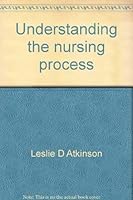 Understanding the nursing process 0023046007 Book Cover