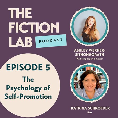 Page de couverture de The Psychology of Self-Promotion with Marketing Expert Ashley Werner-Sithonnorath