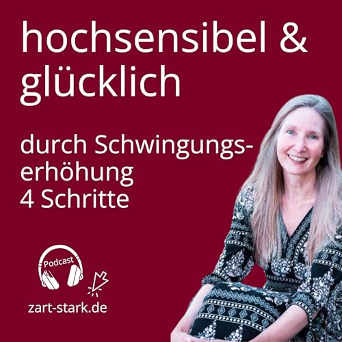 Page de couverture de hochsensibel & glücklich in 4 Schritten mit Schwingungserhöhung