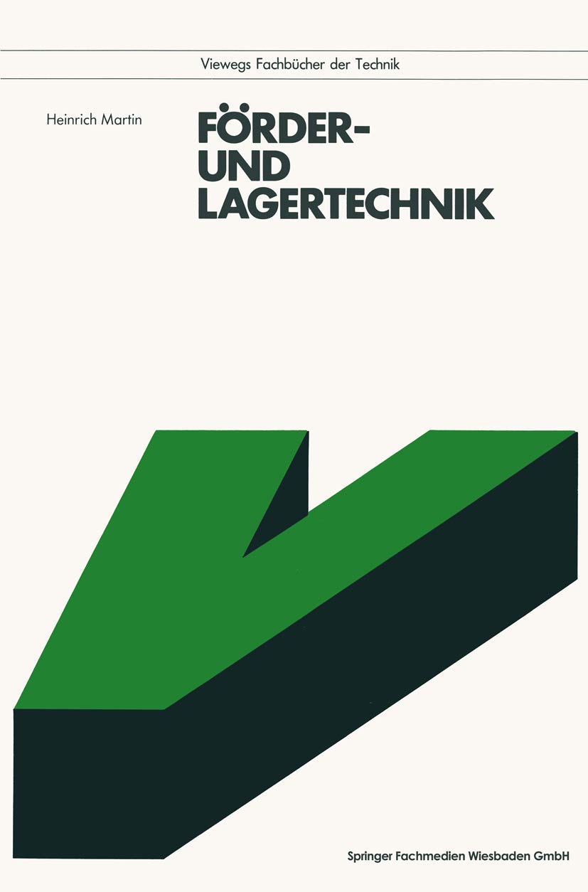 Forder- und Lagertechnik (Viewegs Fachbucher der Technik) (German Edition) (Viewegs Fachbücher der Technik)