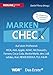 Produktbild Markencheck: Auf dem Prüfstand: Ikea, Aldi, Apple, ADAC, McDonalds, Ferrero, Coca-Cola, Media Markt, dm, Lidl, adidas, Aral, REWE/EDEKA, TUI, H&M