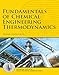 Fundamentals of Chemical Engineering Thermodynamics (International Series in the Physical and Chemical Engineering Sciences)