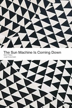 Paperback The Sun Machine Is Coming Down Book