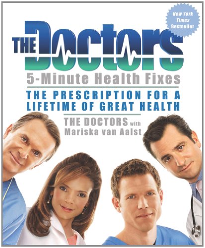The Doctors 5-Minute Health Fixes: The Prescription for a Lifetime of Great Health