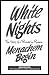 White Nights: The Story of a Prisoner in Russia