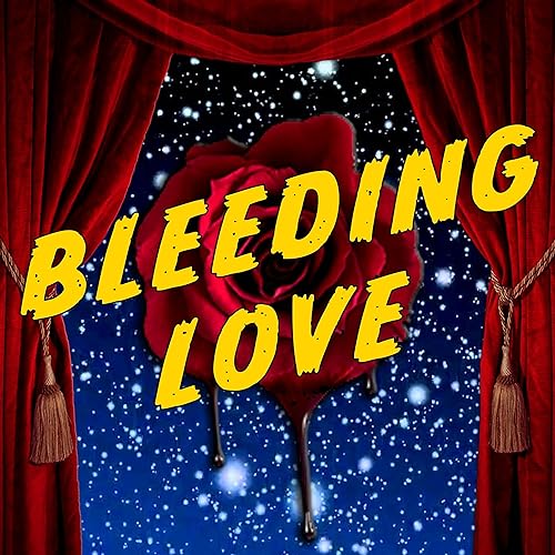 Page de couverture de "Bleeding Love" from Bleeding Love: Songs from the Podcast