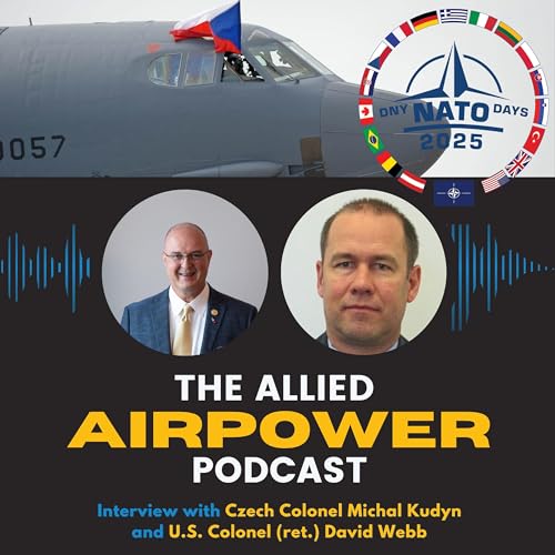 『NATO Days in Ostrava Part I — Interview with Czech Col. Michal Kudyn and retired U.S. Col. David Webb』のカバーアート
