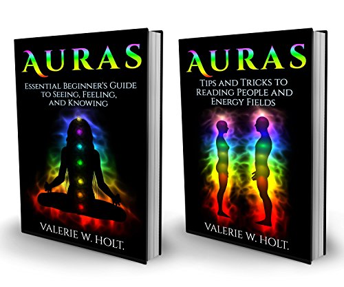 Auras: Beginner's Guide and Tips & Tricks (Auras for Beginners, How to See Auras, What Color is Your Aura Book 2)
