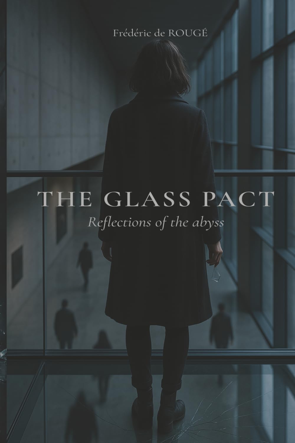 THE GLASS PACT: Reflection of the abyss (Le Pacte de Verre)