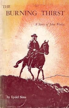 Paperback The burning thirst: A story of John Wesley Book