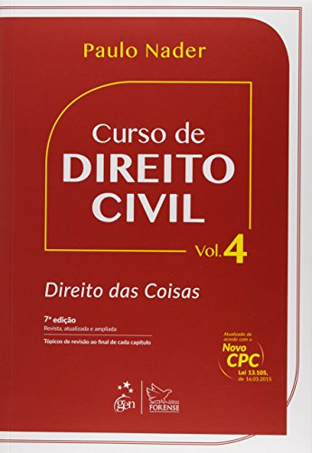 Curso de Direito Civil – Vol. 4 – Direito das Coisas – 7ª Edição 2016: Direito das coisas